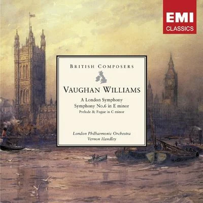 Vaughan Williams: A London Symphony, Symphony No. 6 in E minor etc 专辑 Vernon Handley