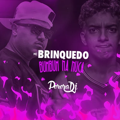 Bumbum Na Nuca 专辑 Mc Brinquedo/Mc Pedrinho