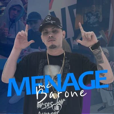 Menage 专辑 MC Gomes/MC Barone/Mc Paulinho da Capital