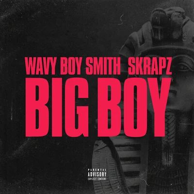 The JuxWavy Boy SmithTurkish DcyphaWretch 32 Big Boy (Wavy Boy Smith X Skrapz)