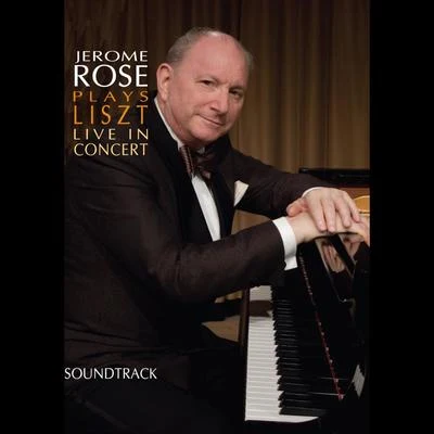 Jerome Rose Plays Liszt Live in Concert (Soundtrack) 專輯 Jerome Rose