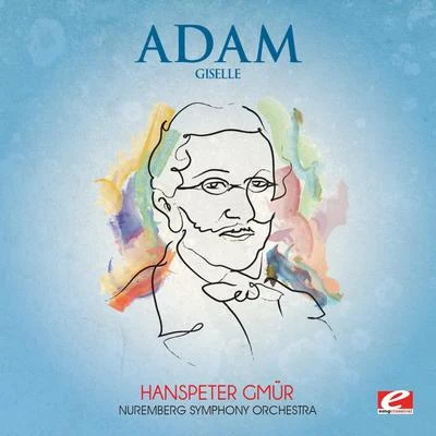 Adam: Giselle (Digitally Remastered) 专辑 Paul Mann/Nüremberg Symphony Orchestra/Tetyana Gapeyeva