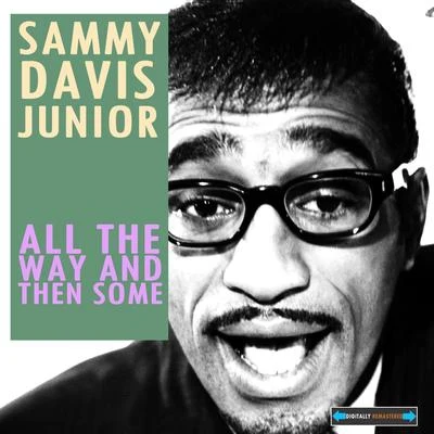 All the Way and Then Some... 專輯 Sammy Davis