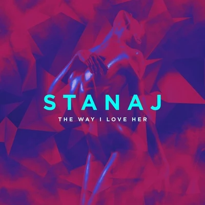 StanajLemaitre The Way I Love Her