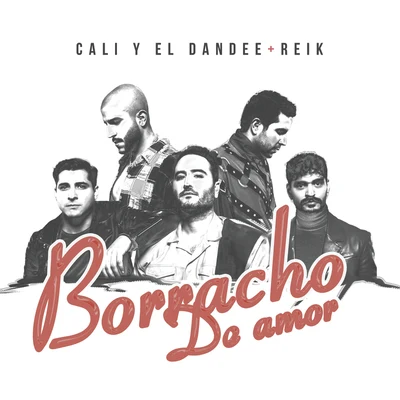 Borracho De Amor 專輯 Cali Y El Dandee