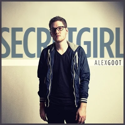 Secret Girl 專輯 Alex Goot/Boyce Avenue