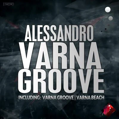 AlessandroYves MurascaFrancesco Farias Varna Groove