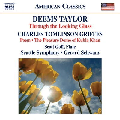 Taylor, D.: through the looking glass griffe S, C.T.: poem the pleasure dome of Ku巴拉Khan (Goff, Seattle symphony, schwa認真) 專輯 Gerard Schwarz