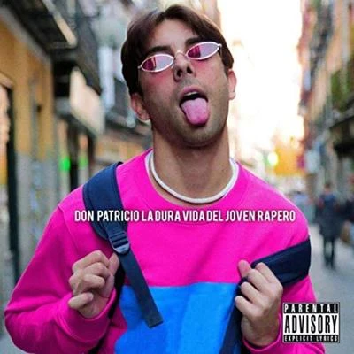 La Dura Vida del Joven Rapero 專輯 Don Patricio