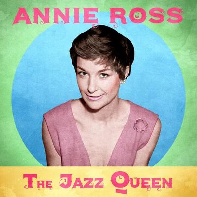 The Jazz Queen (Remastered) 專輯 Annie Ross/Monty Budwig/Zoot Sims/Mel Lewis