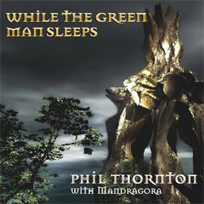 While The Green Man Sleeps 專輯 Phil Thornton