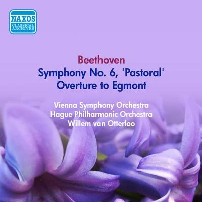 BEETHOVEN, L. van: Symphony No. 6, "Pastoral"Egmont Overture (Vienna Symphony, Hague Philharmonic, Otterloo) (1953) 專輯 Erna Spoorenberg/The Hague Philharmonic Orchestra/Willem van Otterloo