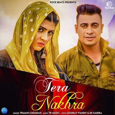 Tera Nakhra - Single 專輯 Mahi Chouhan/T.R.