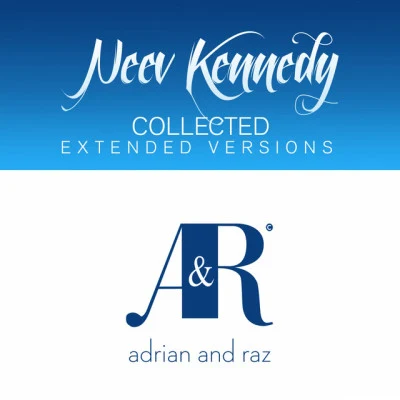 Neev Kennedy Neev Kennedy Collected (The Extended Versions)