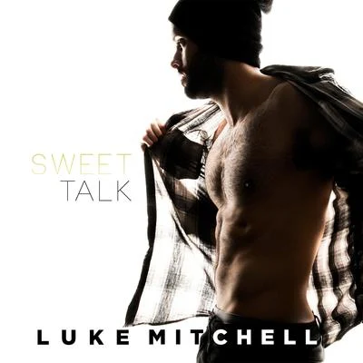 Sweet Talk 專輯 Luke Mitchell/Leeyou & Danceey