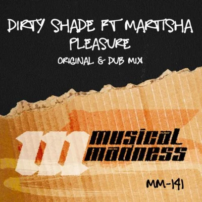 Pleasure 专辑 Dirty Shade