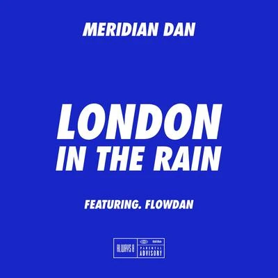 London In The Rain 專輯 Flowdan