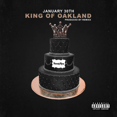 January 30th: King of Oakland 專輯 Philthy Rich/Yella Beezy/Trapboy Freddy/Mozzy