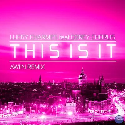 This Is It (feat. Corey Chorus) [Awiin Remix] 專輯 Awiin/Boogshe