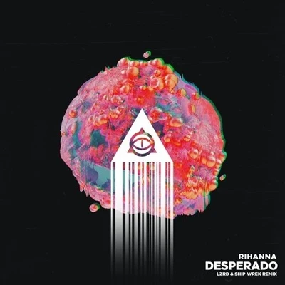 Desperado (LZRD & Ship Wrek Remix) 专辑 LZRD/Sara Skinner/T-Mass/Luis Da Silva