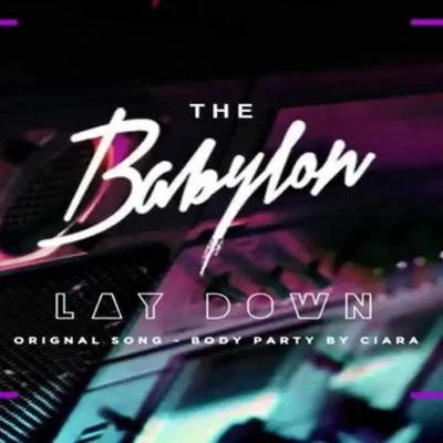 Body Party Remix Lay Down (feat. Paloalto) 專輯 張佑赫/Babylon