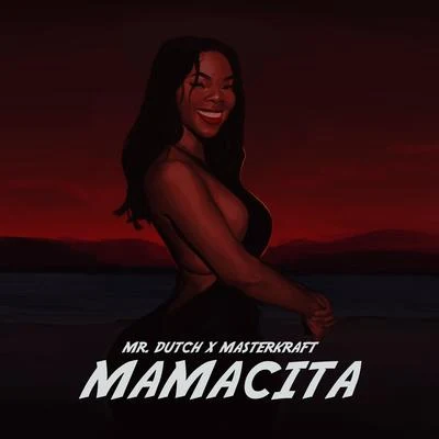 Mamacita 專輯 Masterkraft/Zoro/Kolaboy