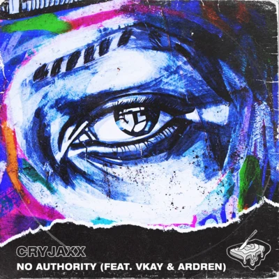 No Authority (feat. Vkay & Ardren) 专辑 CryJaxx