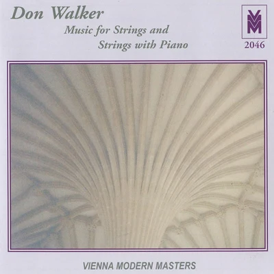 WALKER, D.: Music for Strings and Strings with Piano, Vol. 1 (Kvapil, Muzik, G. Pavlik, M. Pavlik, Cermak, Kaucka) 專輯 Erik Van Heyningen/Petr Nouzovský/Vit Muzik/Carmine Miranda/Dominika Mužíková