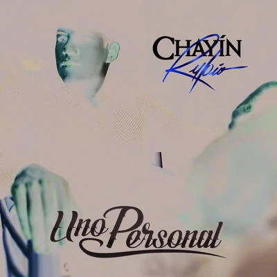 Uno Personal 專輯 Cristian Jacobo/Jary Franco/Chayín Rubio/Geru Y Su Legión 7/Neto Bernal