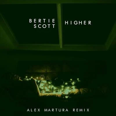 Higher (Alex Martura Remix) 專輯 Bertie Scott/Dastic