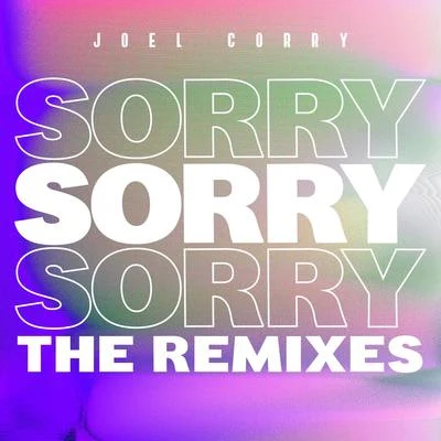 Sorry (The Remixes) 專輯 Joel Corry/Hayley May