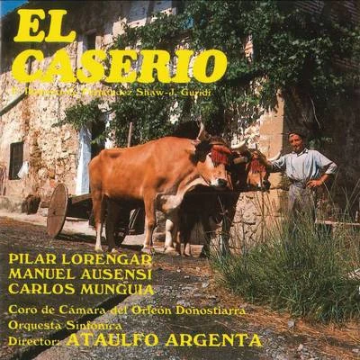 Carlos MunguíaJosé PereraAtaúlfo ArgentaAna María FernándezGerardo MonrealGregorio GilCoros Cantores de MadridTeresa BerganzaGerónimo GiménezRafael Maldonado El Caserío