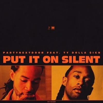 PUT IT ON SILENT 專輯 PARTYNEXTDOOR