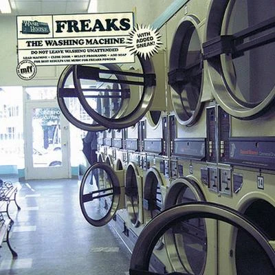 Freaks Washing Machine