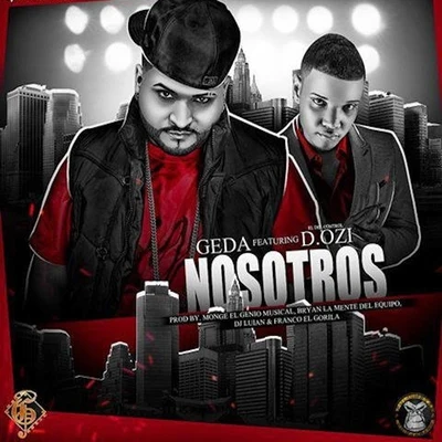 Nosotros (feat. D. OzI) 專輯 Geda/Guelo Star