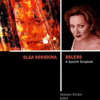 "Bolero" - A Spanish Songbook 專輯 Olga Borodina