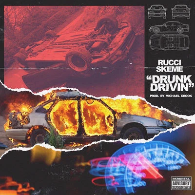 Drunk Drivin (feat. Skeme) 專輯 Rucci