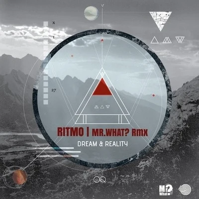 Mr.what?Cosmic Flow Dream & Reality (Mr.What Remix)