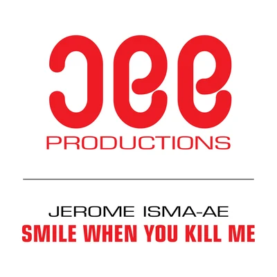 Smile When You Kill Me 專輯 Jerome Isma-Ae