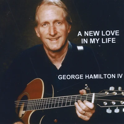 A New Love in My Life 專輯 George Beverly Shea/George Hamilton IV