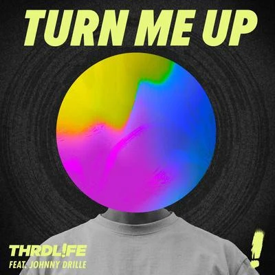 Turn Me Up 专辑 THRDL!FE/Conor Maynard