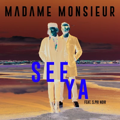 Madame Monsieur See Ya