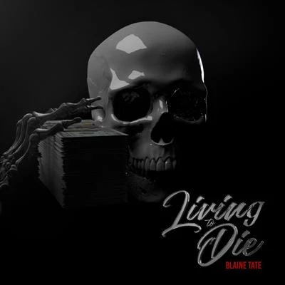 Living to Die 專輯 Blaine Tate/Krystall Poppin