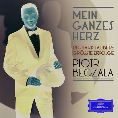 Piotr Beczala Hearts Delight: The Songs of Richard Tauber