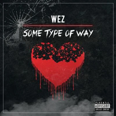 Some Type of Way 專輯 Zac Samuel/Wez