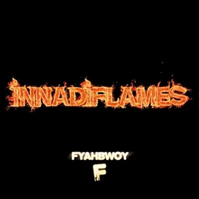 Innadiflames 专辑 Ikki/Fyahbwoy