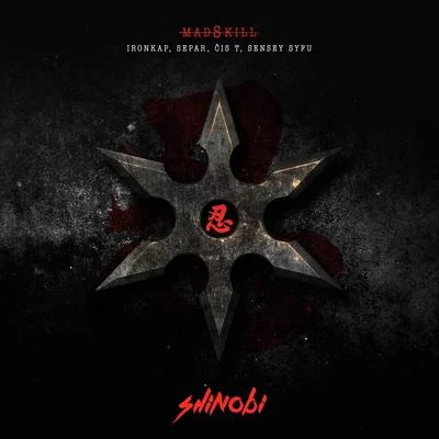 Shinobi (feat. Ironkap, Separ, Čis T & Sensey Syfu) 专辑 Majself/Mairee/Čis T/Miso Biely