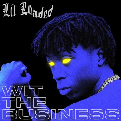 Wit The Business 專輯 Lil Loaded/Quadeca/Patrick Cc:/Lil Droptop Golf Cart