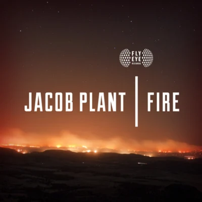 Fire 專輯 Jacob Plant