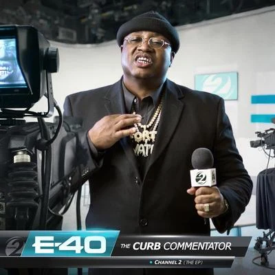 The Curb Commentator Channel 2 專輯 E-40